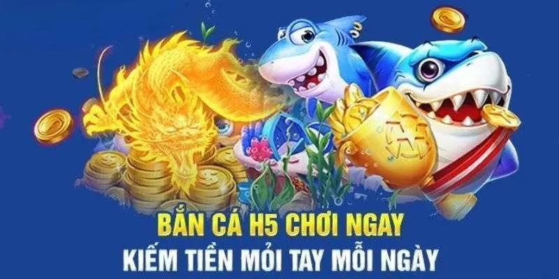 Giới thiệu sơ lược về Bắn Cá H5 chơi ngay