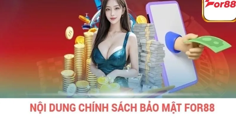 Phổ biến cụ thể các chính sách bảo mật của For88