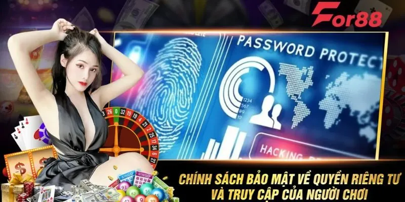 Chính sách cụ thể về quy định tính riêng tư trên For88