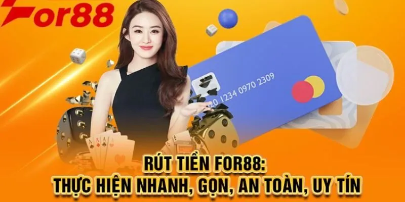 Hướng dẫn cách rút tiền For88 tại mọi thiết bị