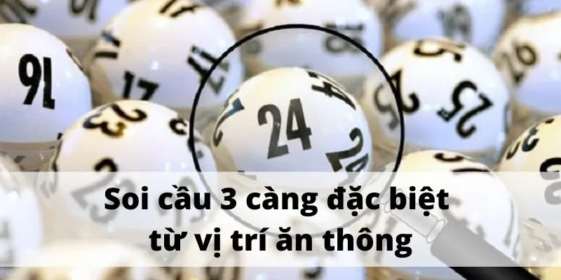 Cách soi cầu 3 càng đặc biệt chuẩn xác