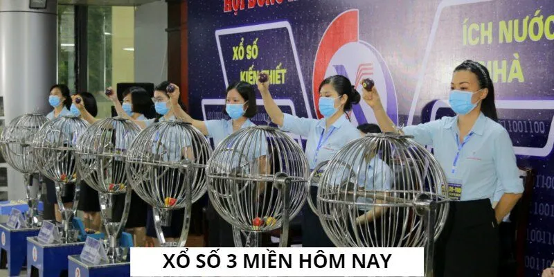 Các đài quay Xổ Số 3 miền hôm nay cực đa dạng